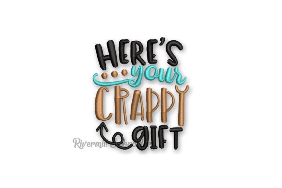 Here’s Your Crappy Gift